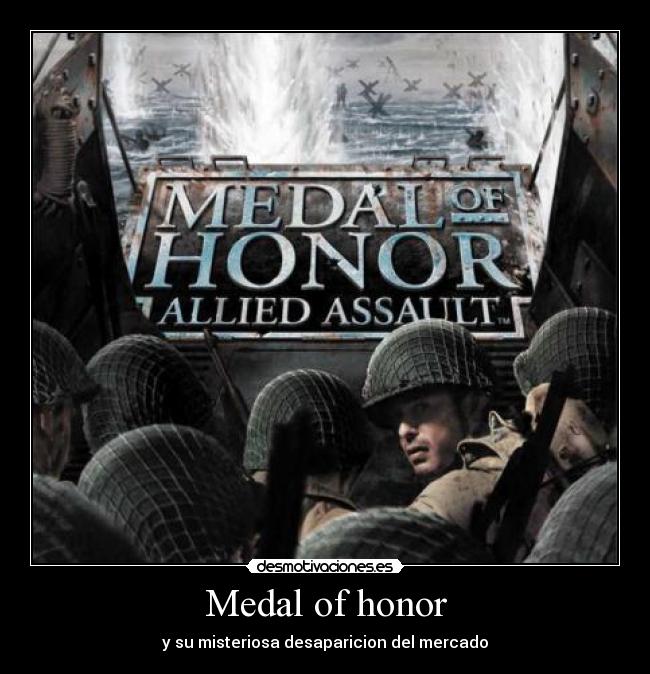 Medal of honor - y su misteriosa desaparicion del mercado