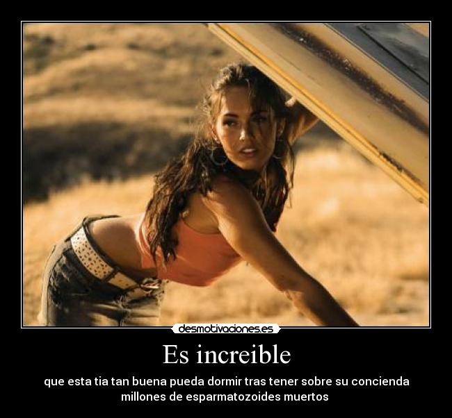 Es increible - que esta tia tan buena pueda dormir tras tener sobre su concienda
millones de esparmatozoides muertos