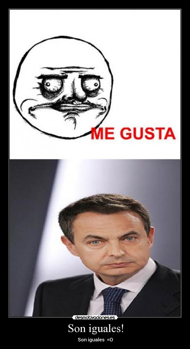 Son iguales! -