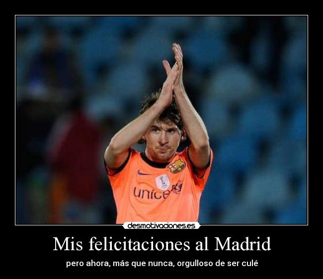 Mis felicitaciones al Madrid - 