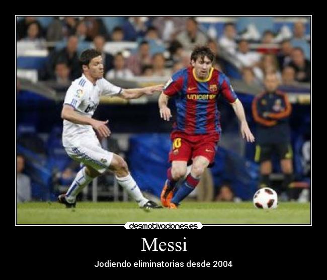 Messi - Jodiendo eliminatorias desde 2004