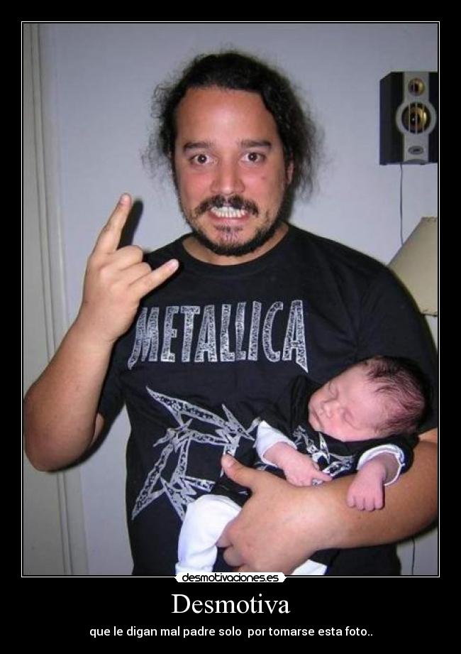 Desmotiva - que le digan mal padre solo por tomarse esta foto..