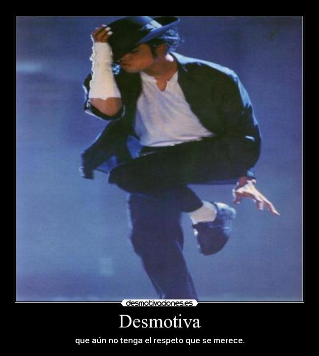 carteles michael jackson hay respeto desmotivaciones