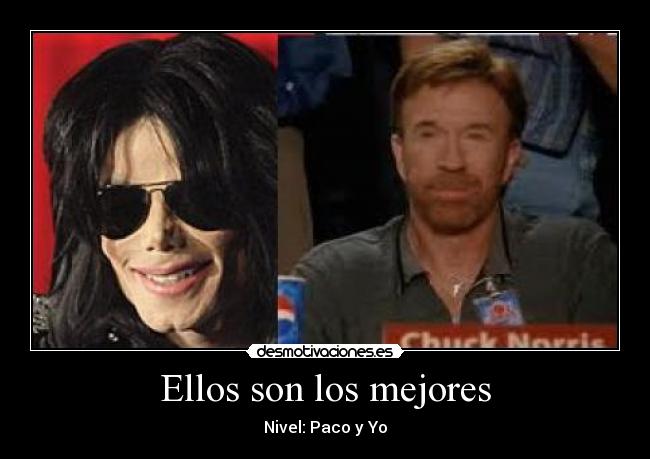 Ellos son los mejores -