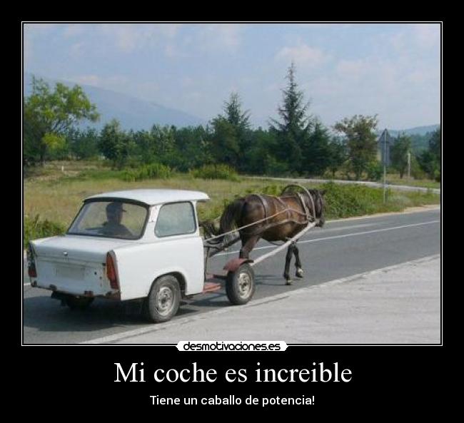 carteles coche caballo cavallo increible tiene desmotivaciones desmotivaciones
