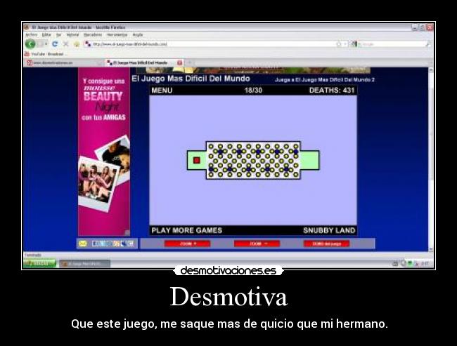 Desmotiva - Que este juego, me saque mas de quicio que mi hermano.