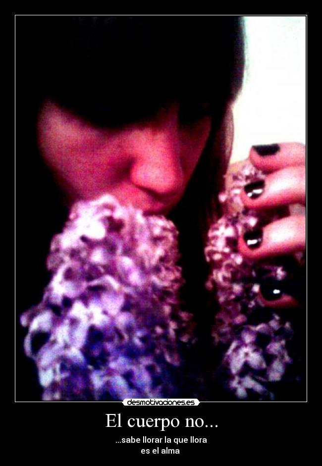 El cuerpo no... - 