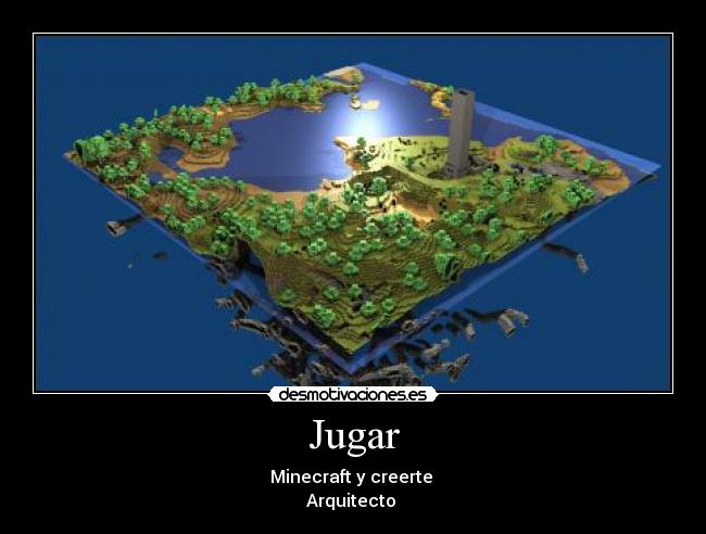Jugar - Minecraft y creerte
Arquitecto