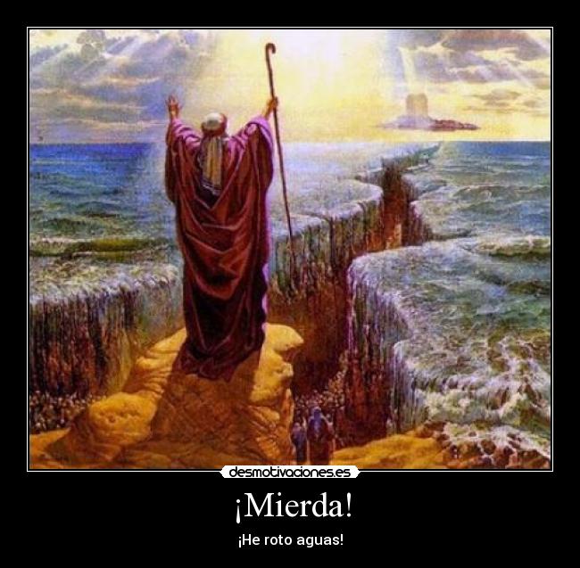 ¡Mierda! -