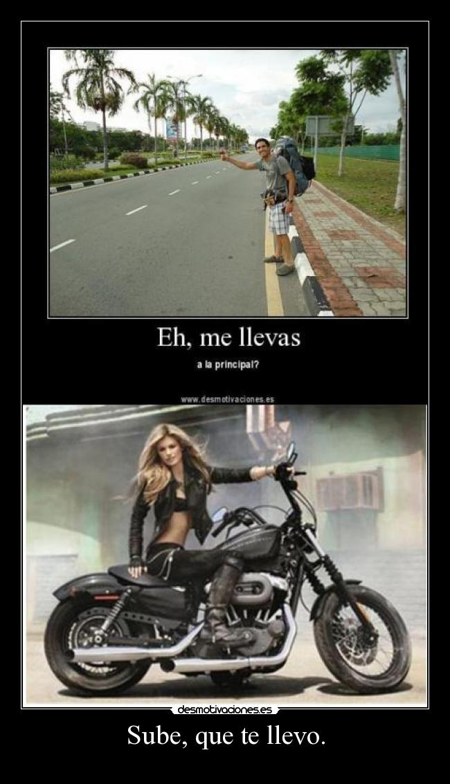 Sube, que te llevo. -