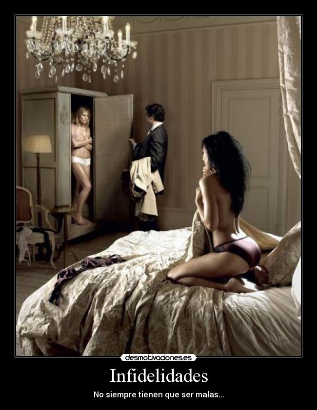 Infidelidades - No siempre tienen que ser malas...