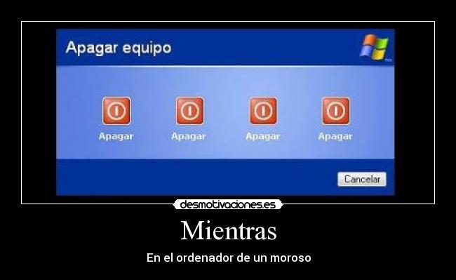 Mientras - En el ordenador de un moroso