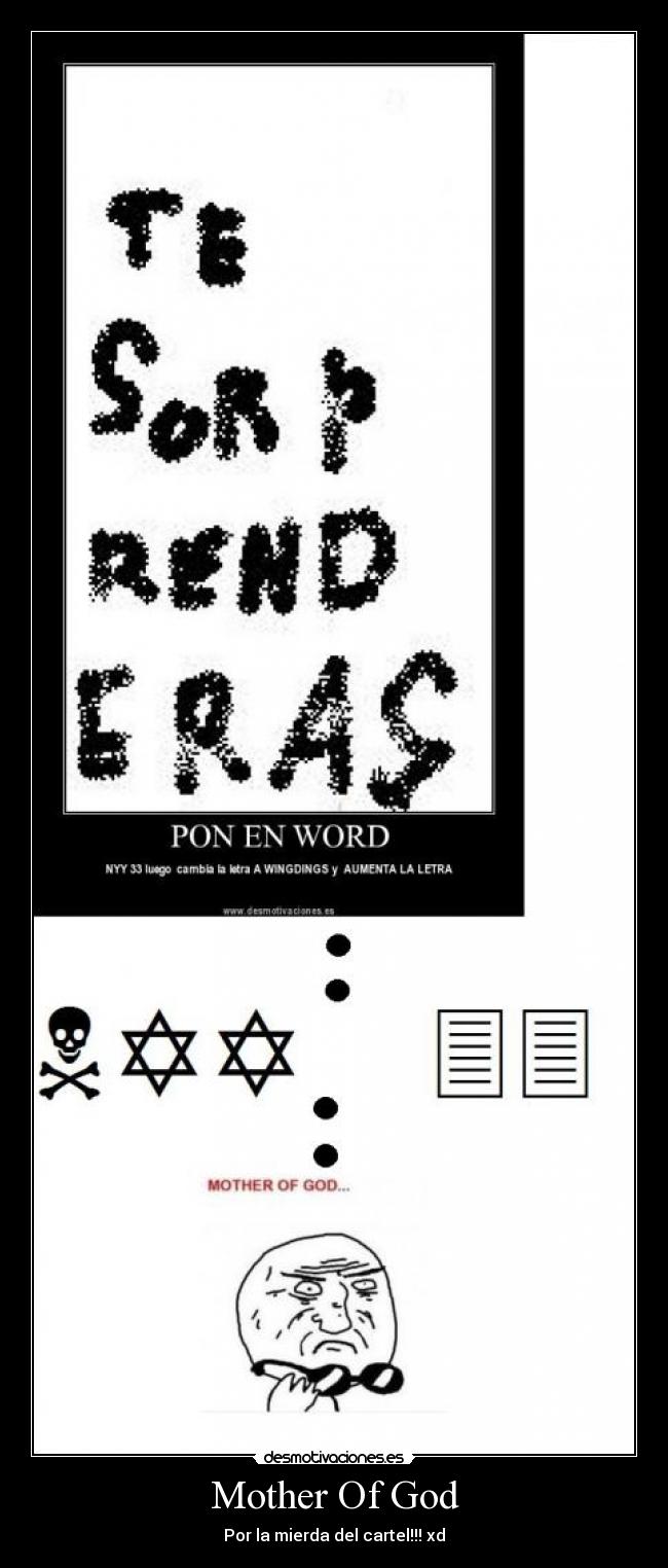 Mother Of God - Por la mierda del cartel!!! xd