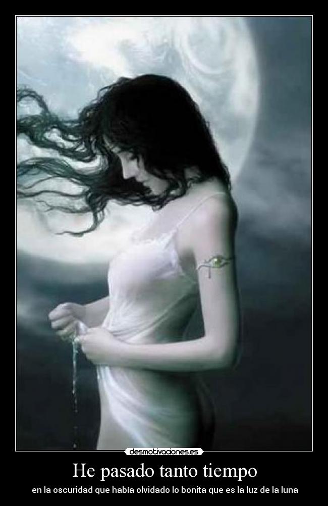 He pasado tanto tiempo - 