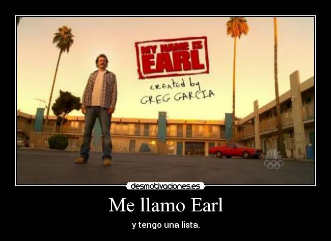 Me llamo Earl - y tengo una lista.