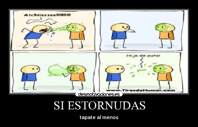 SI ESTORNUDAS - 