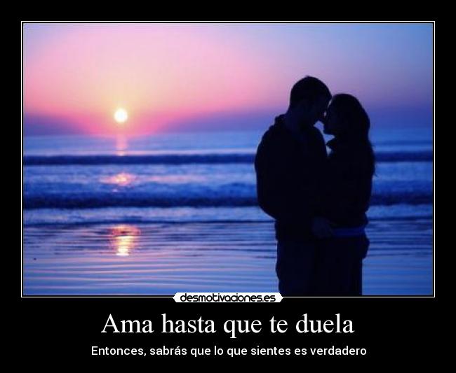 Ama hasta que te duela - 