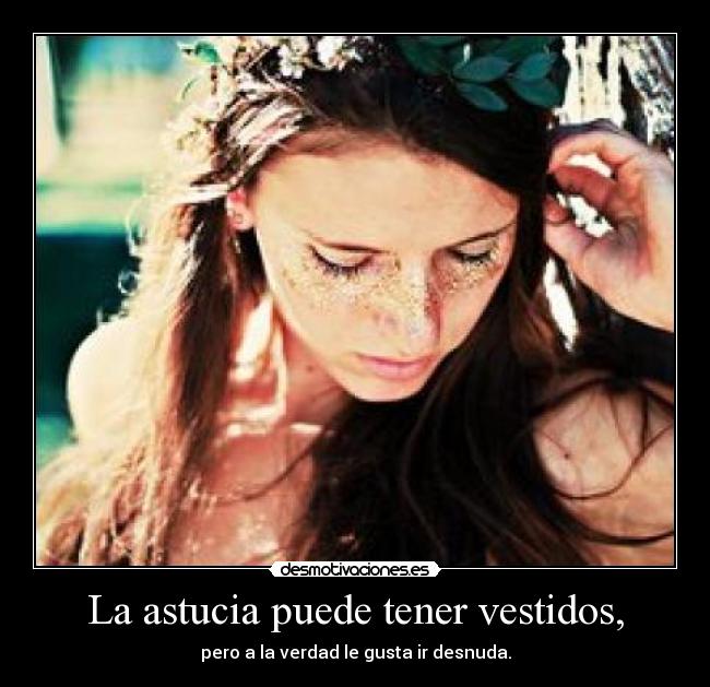 La astucia puede tener vestidos, - 