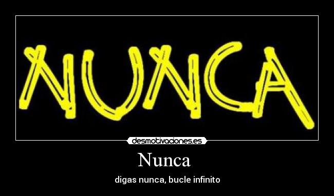 Nunca -