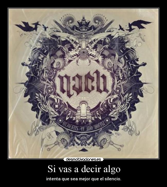 Si vas a decir algo -