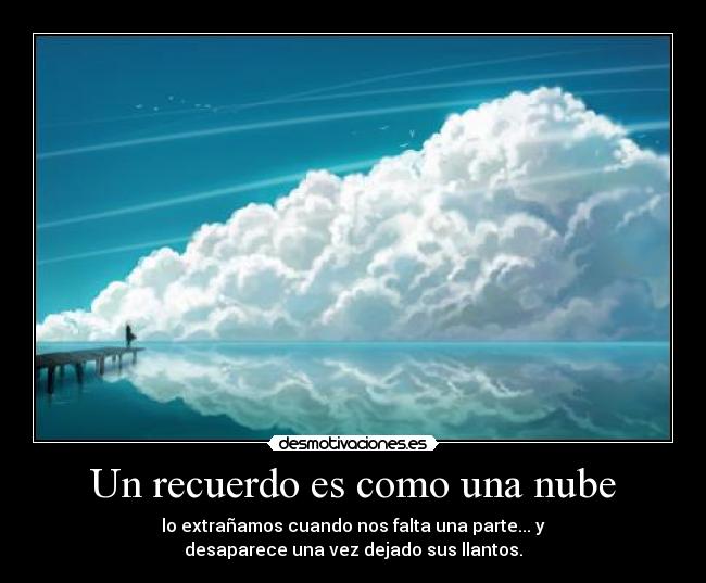 carteles recuerdo nube extranar desaparecer llantos kiwaso desmotivaciones