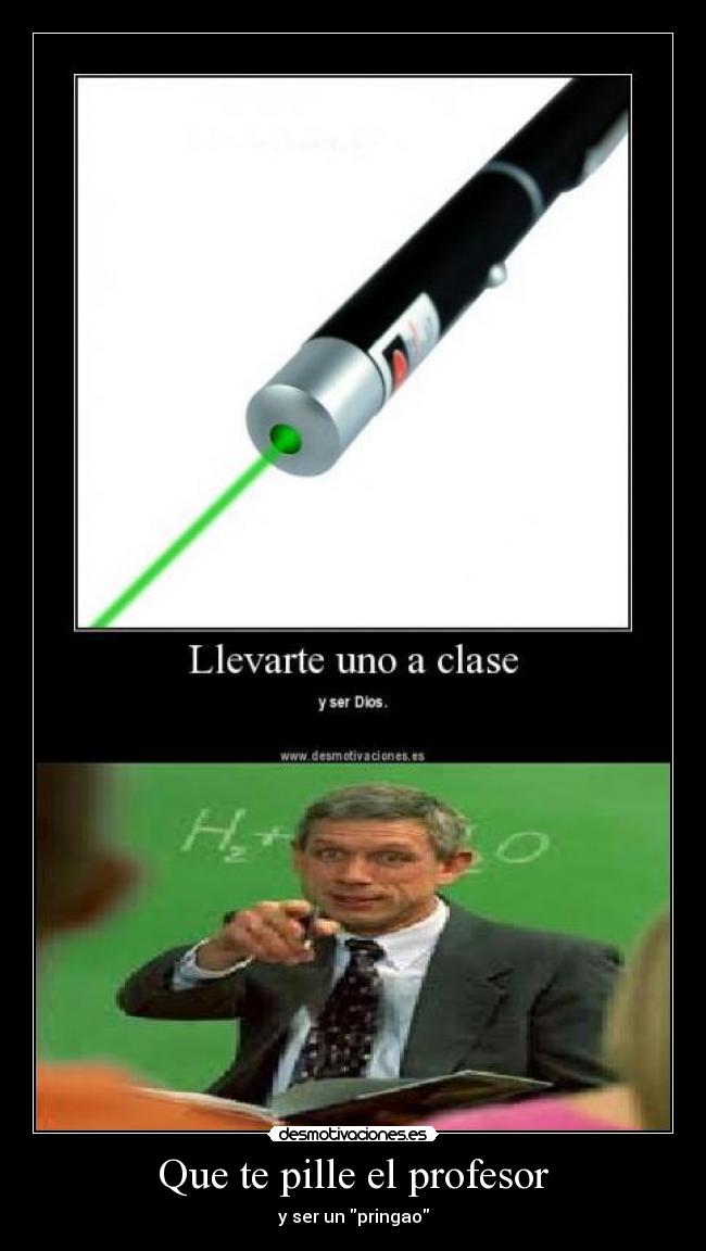 Que te pille el profesor -
