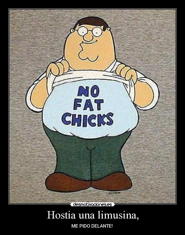 Hostia una limusina, - ME PIDO DELANTE!