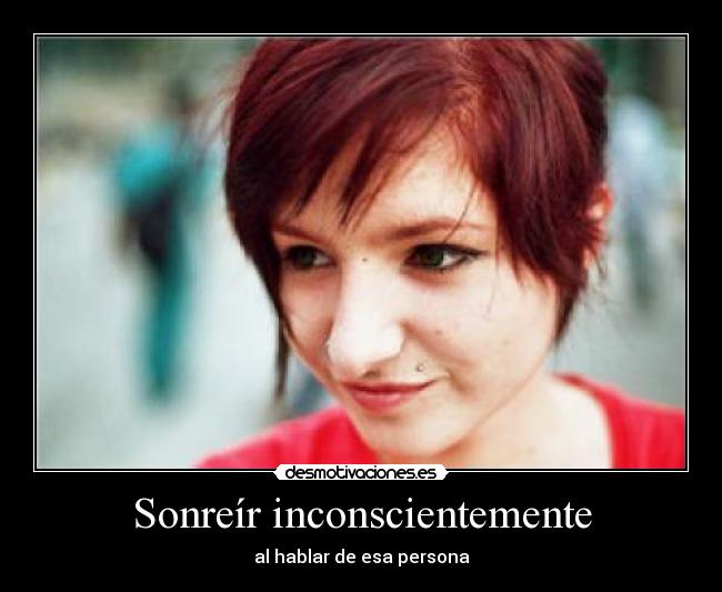 Sonreír inconscientemente -