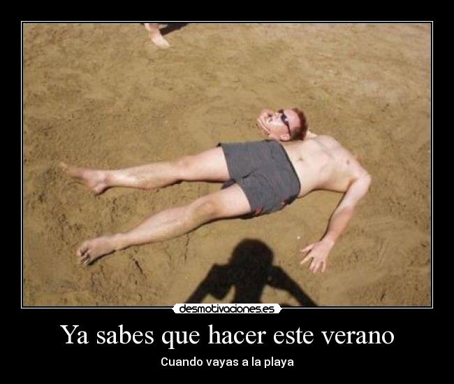 Ya sabes que hacer este verano - Cuando vayas a la playa
