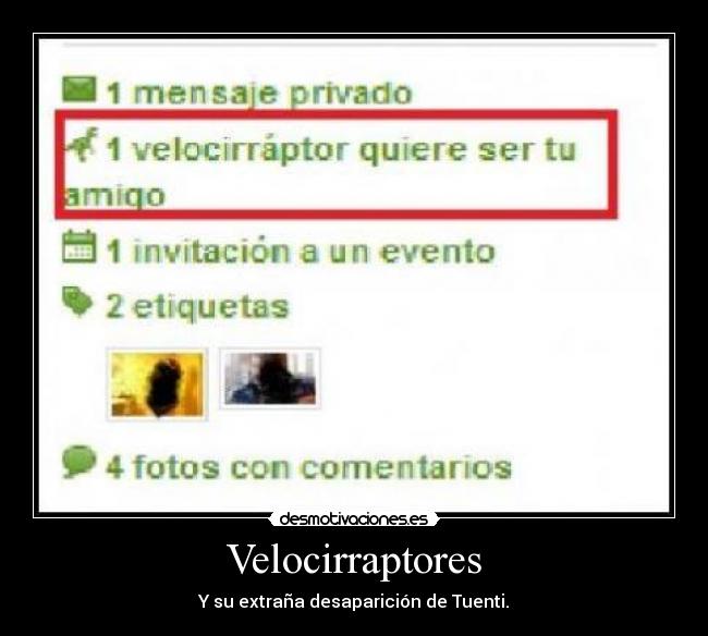 Velocirraptores - Y su extraña desaparición de Tuenti.