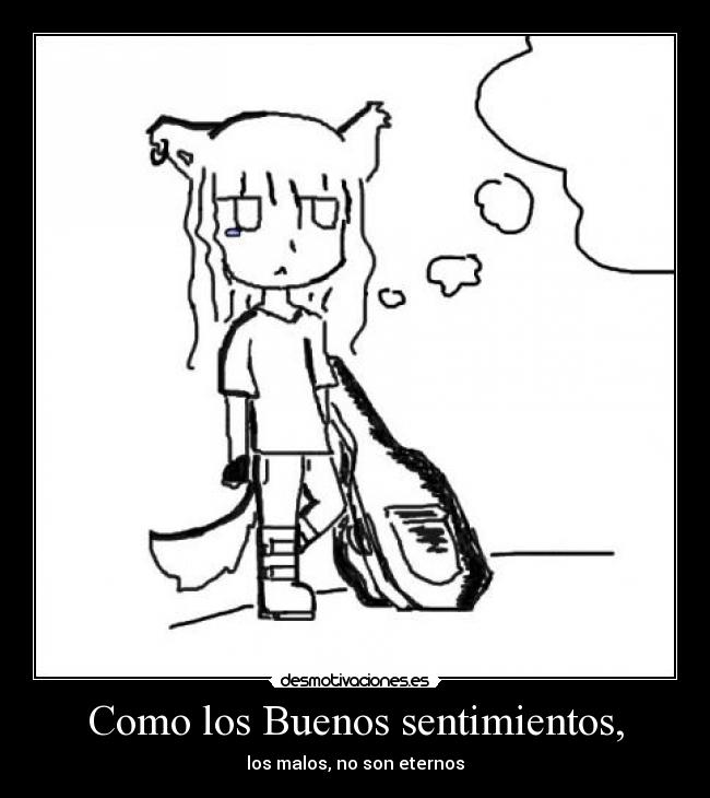 Como los Buenos sentimientos, -