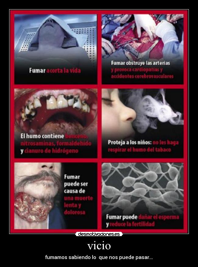 vicio - fumamos sabiendo lo  que nos puede pasar...