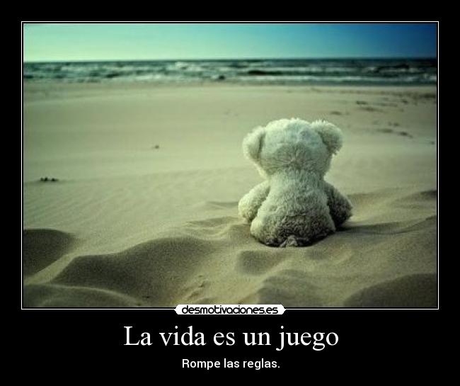 La vida es un juego -