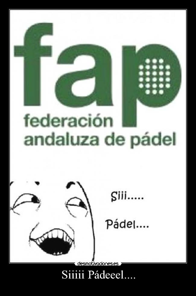 Siiiii Pádeeel.... - 