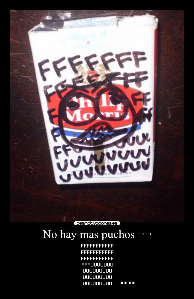 No hay mas puchos ¬¬ - 