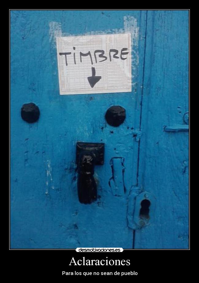 Aclaraciones - Para los que no sean de pueblo