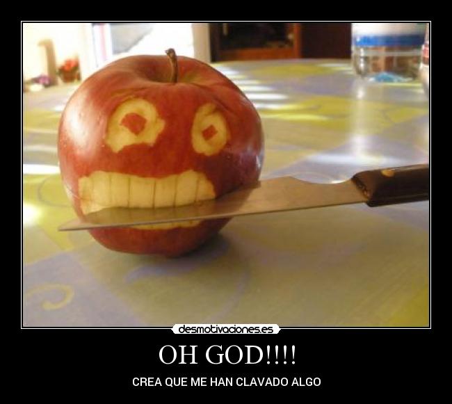 OH GOD!!!! - CREA QUE ME HAN CLAVADO ALGO