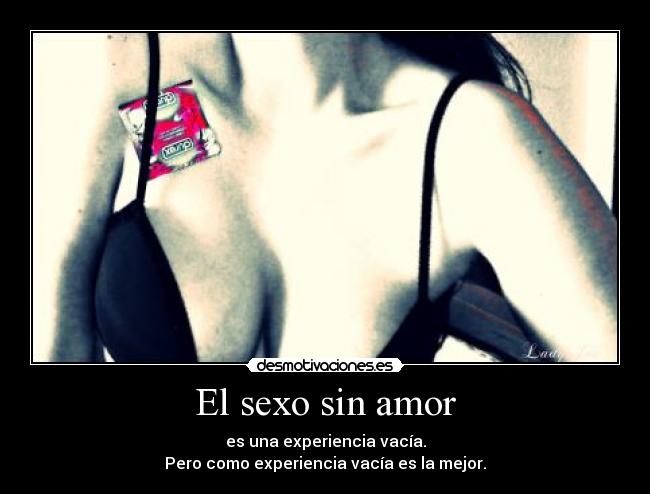 El sexo sin amor - 