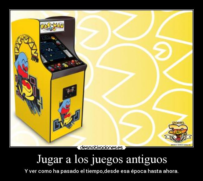 Jugar a los juegos antiguos - 