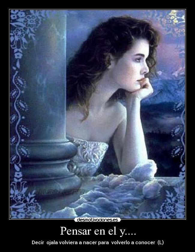Pensar en el y.... -