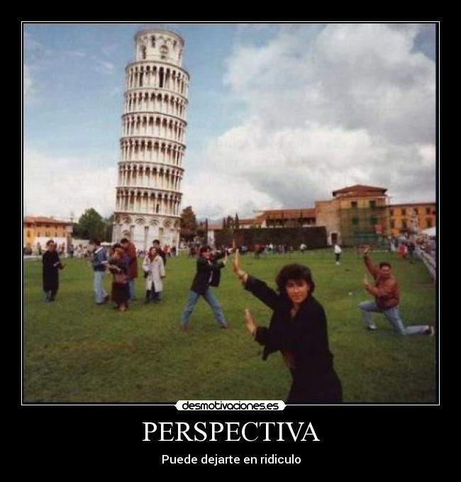 PERSPECTIVA - Puede dejarte en ridiculo
