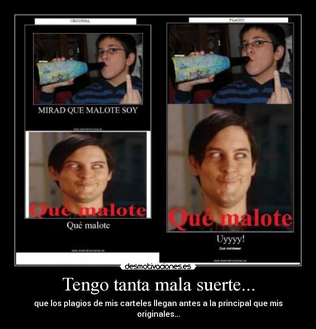 Tengo tanta mala suerte... -