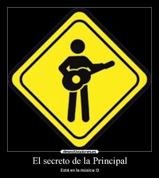 El secreto de la Principal - Está en la música :D