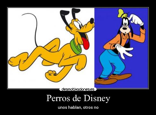 Perros de Disney - unos hablan, otros no