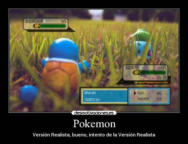 Pokemon - Versión Realista, bueno, intento de la Versión Realista