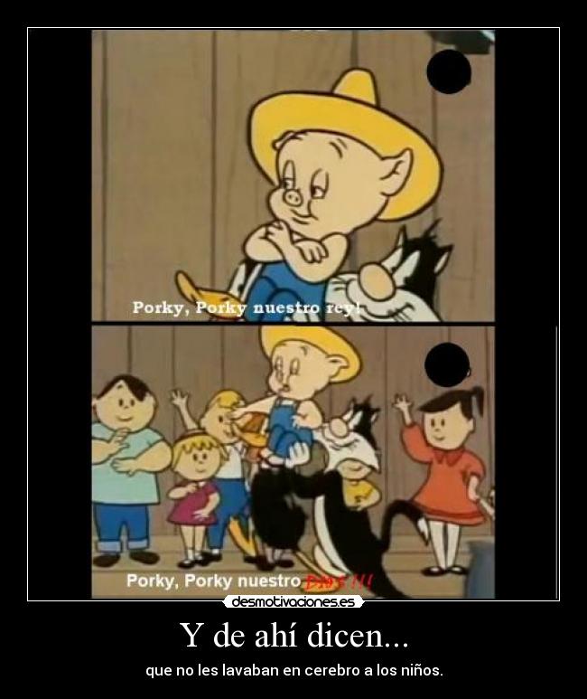 Y de ahí dicen... - que no les lavaban en cerebro a los niños.