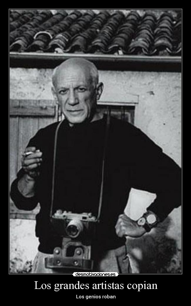 Los grandes artistas copian -