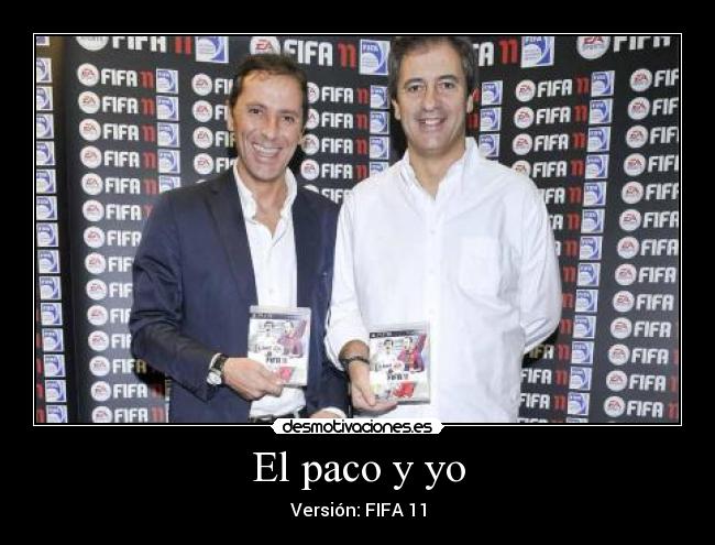 El paco y yo - Versión: FIFA 11