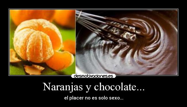 Naranjas y chocolate... - 