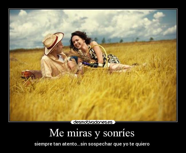 Me miras y sonríes -